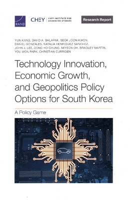 Technology Innovation, Economic Growth, and Geopolitics Policy Options for South Korea