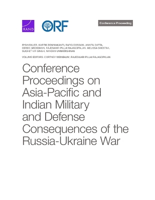 Conference Proceedings on Asia-Pacific and Indian Military and Defense Consequences of the Russia-Ukraine War