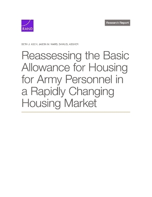 Reassessing the Basic Allowance for Housing for Army Personnel in a Rapidly Changing Housing Market