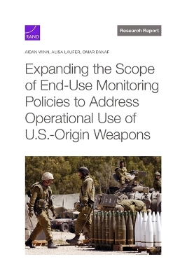 Expanding the Scope of End-Use Monitoring Policies to Address Operational Use of U.S.-Origin Weapons