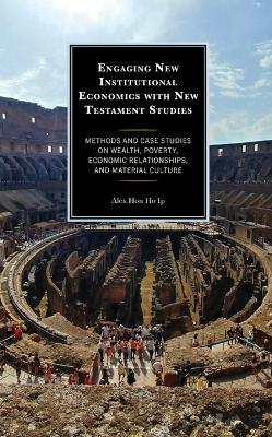 Engaging New Institutional Economics with New Testament Studies