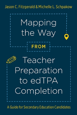 Mapping the Way from Teacher Preparation to edTPA (R) Completion