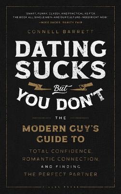 Dating Sucks, but You Don't