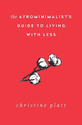 The Afrominimalist's Guide to Living with Less