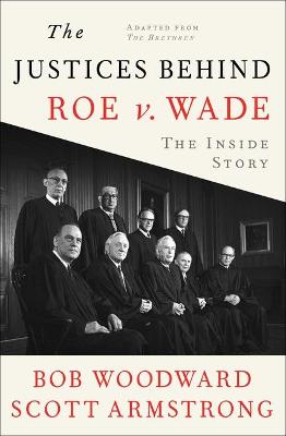 The Justices Behind Roe v. Wade