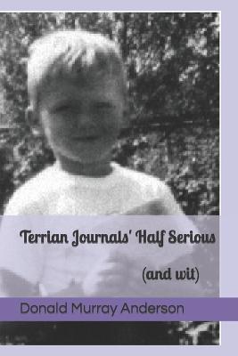 Terrian Journals' Half Serious