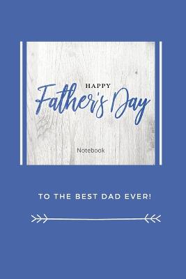 Happy Father's Day Notebook