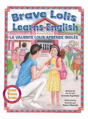 Brave Lolis Learns English / LA VALIENTE LOLIS APRENDE INGLES