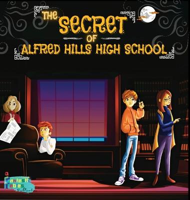 Secret of Alfred Hills High School