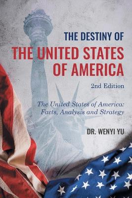 The Destiny of The United States of America 2nd Edition