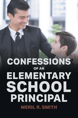 Confessions of an Elementary School Principal