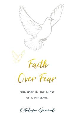 Faith Over Fear