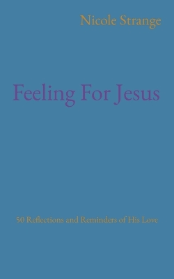 Feeling For Jesus