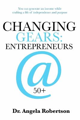 Changing Gears Entrepreneurs @ 50+