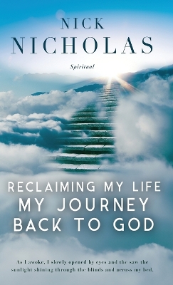 Reclaiming my Life - my Journey Back to God