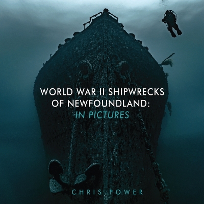 World War II Shipwrecks of Newfoundland