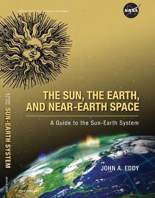 Sun, the Earth, and Near-Earth Space