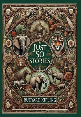 Just So Stories (Collector's Edition) (Illustrated) (Laminated Hardback with Jacket)