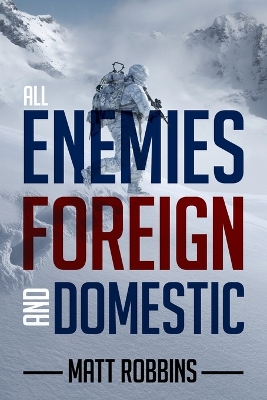 All Enemies Foreign and Domestic