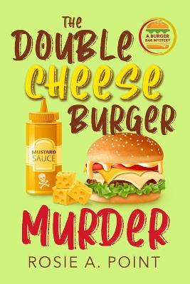 The Double Cheese Burger Murder