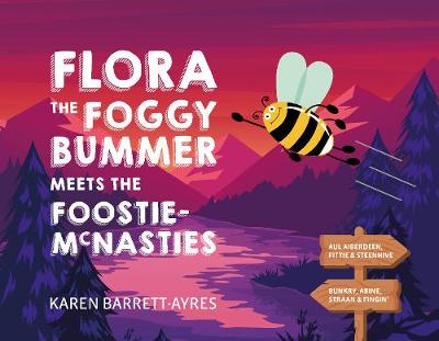 Flora the Foggy Bummer meets the Foostie-McNasties
