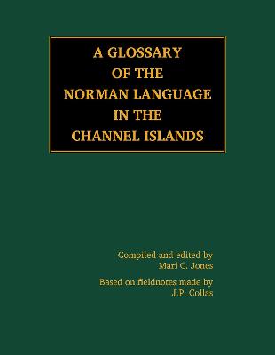 A Glossary of the Norman Language in the Channel Islands