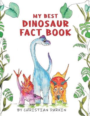 My Best Dinosaur Fact Book