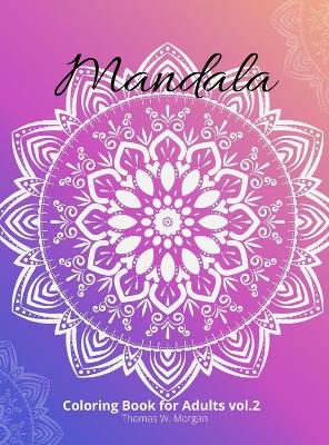Mandala Coloring Book for Adults vol.2