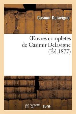 Oeuvres Compl?tes de Casimir Delavigne. 1