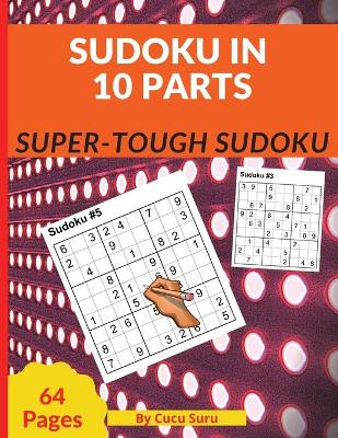 Sudoku in 10 Parts