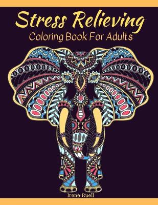 Stress Relieving Coloring Book For Adults