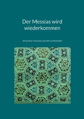 Der Messias wird wiederkommen