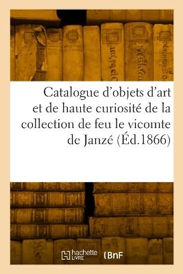 Catalogue d'objets d'art et de haute curiosit? antiques et de la renaissance, m?dailles