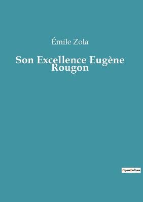 Son Excellence Eugene Rougon