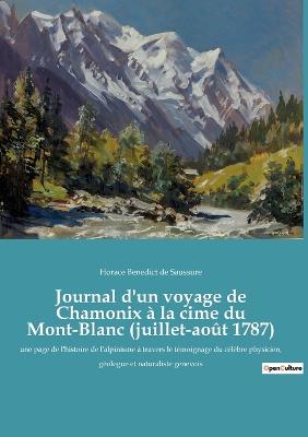 Journal d'un voyage de Chamonix a la cime du Mont-Blanc (juillet-aout 1787)