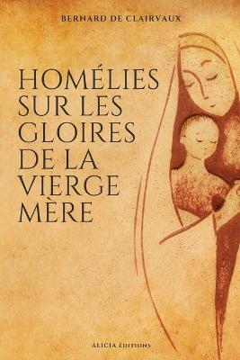 Homelies sur les gloires de la Vierge mere