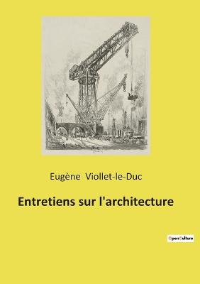 Entretiens sur l'architecture