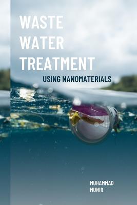 Waste Water Treatment Using Nanomaterials