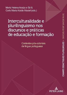 Interculturalidade e plurilinguismo nos discursos e pr?ticas de educa??o e forma??o