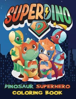 Dinosaur Superhero coloring book