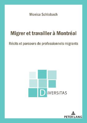 Migrer Et Travailler A Montreal