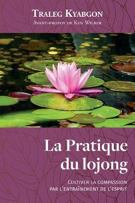 La Pratique du lojong