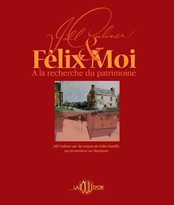 Felix et moi A la recherche du patrimoine