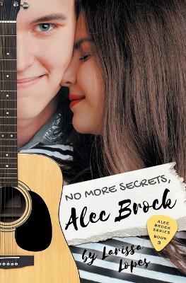 No More Secrets, Alec Brock