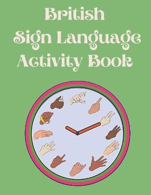 British Sign Language Activity Book