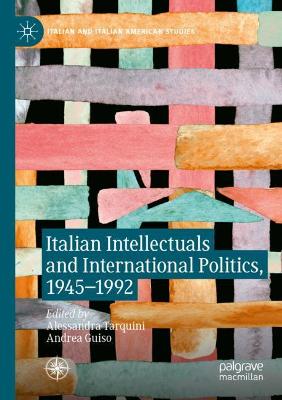 Italian Intellectuals and International Politics, 1945-1992