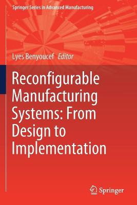 Reconfigurable Manufacturing Systems: From Design to Implementation