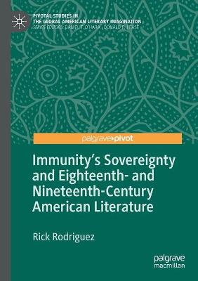 Immunity's Sovereignty and Eighteenth- and Nineteenth-Century American Literature