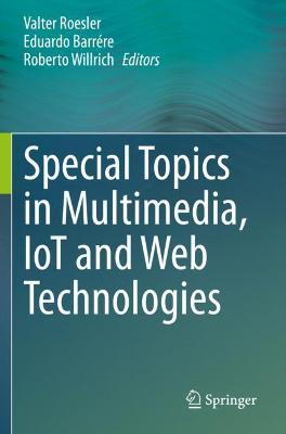 Special Topics in Multimedia, IoT and  Web Technologies