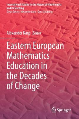 Eastern European Mathematics Education in the Decades of Change